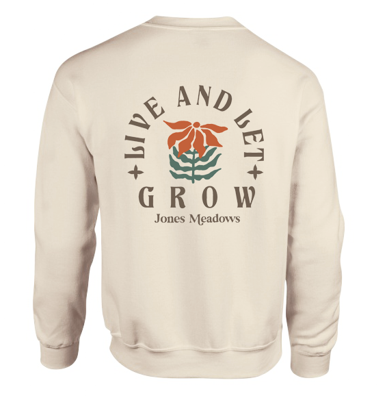 Live & Let Grow Sweatshirt